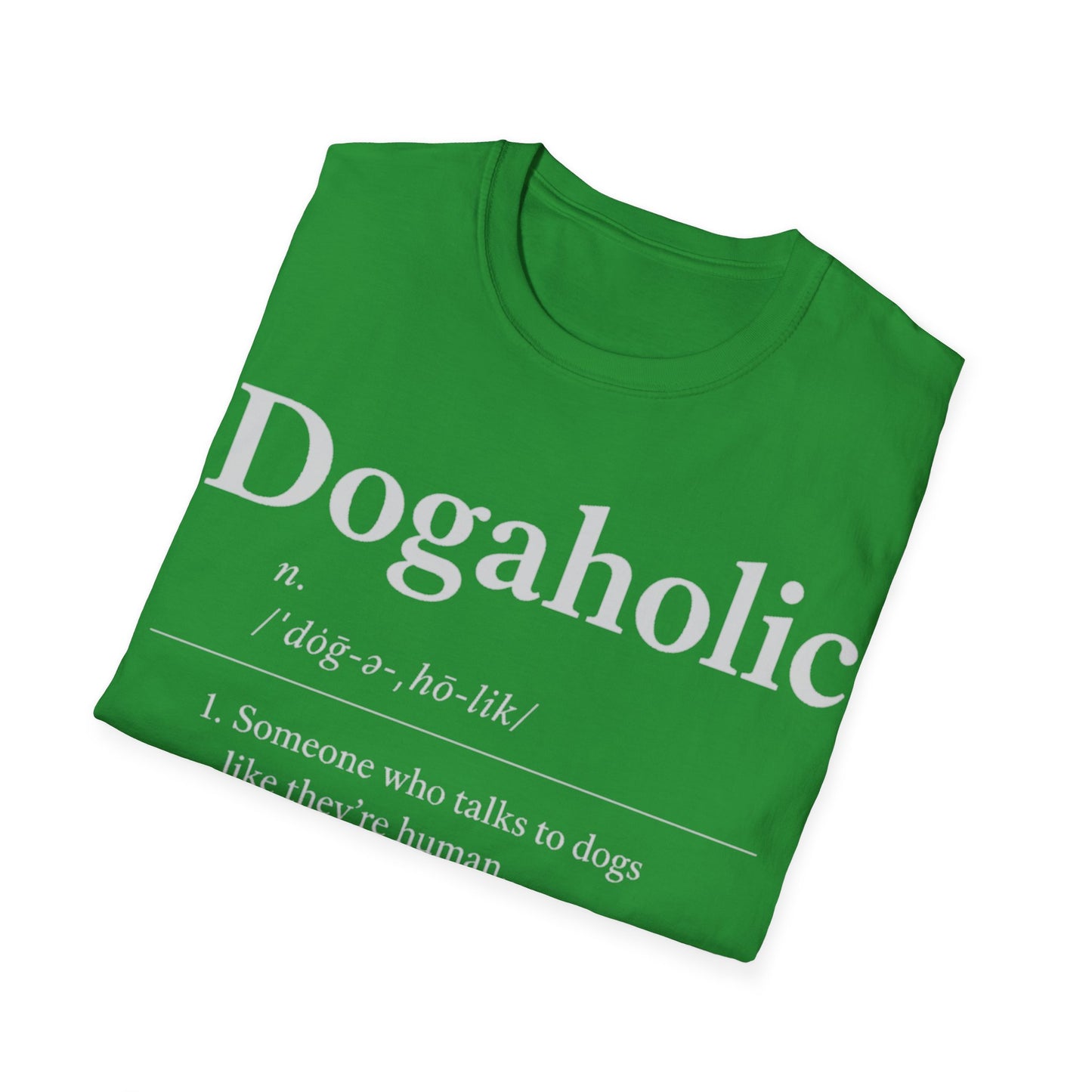 Dogaholic Definition T-Shirt