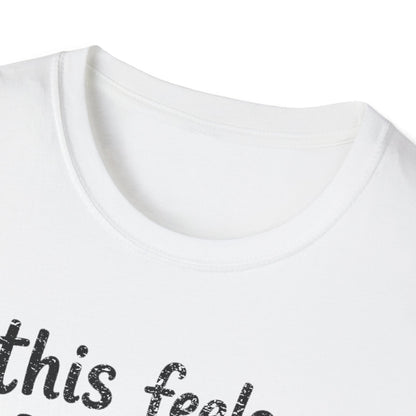 Feels Personal T-Shirt