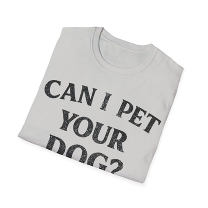 Can I Pet it T-Shirt