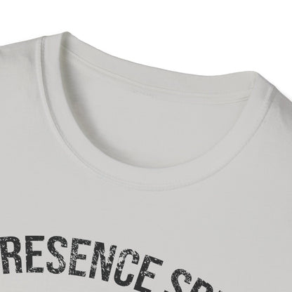 My Presence Speaks T-Shirt