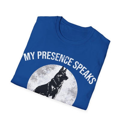 My Presence Speaks T-Shirt