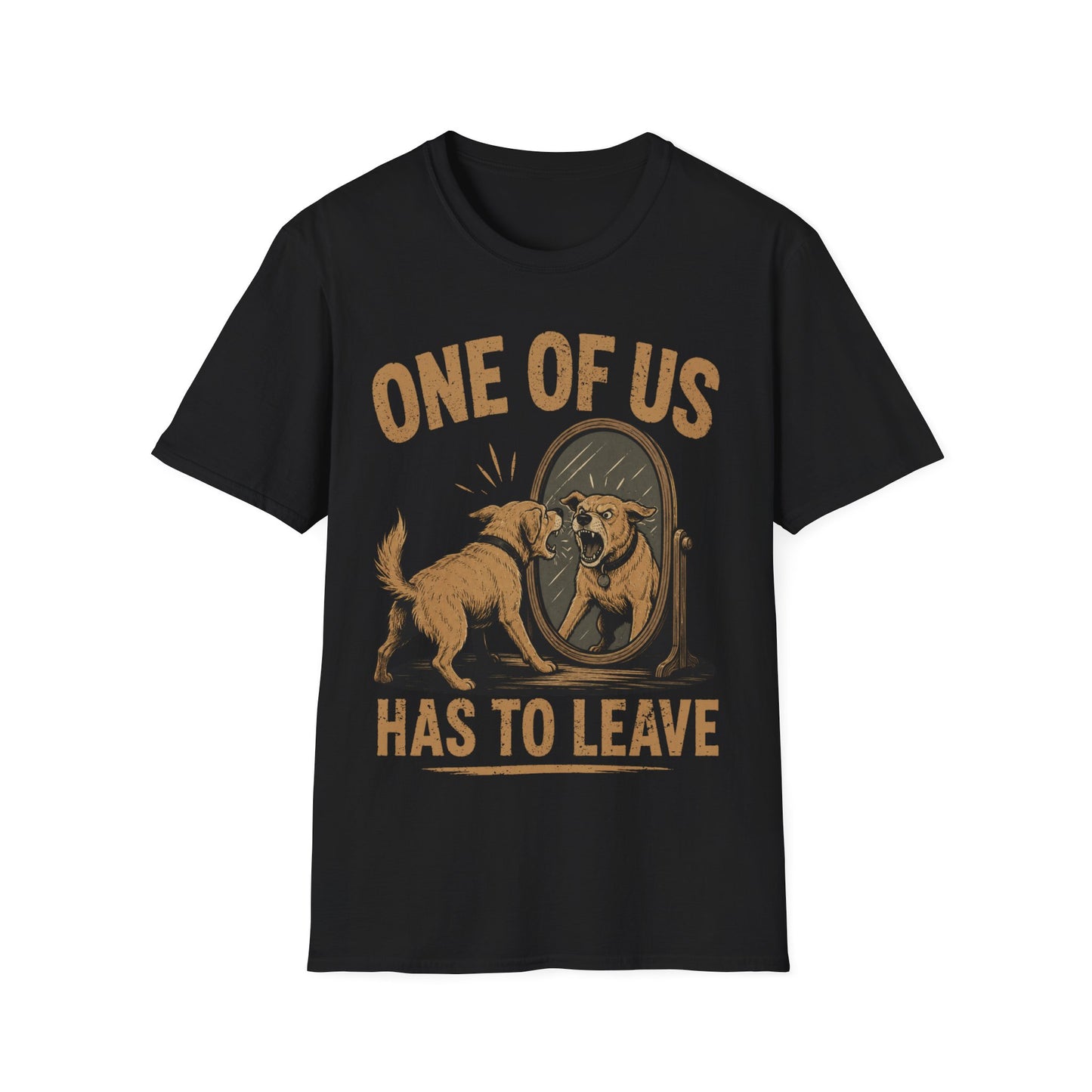 You have to Leave T-Shirt