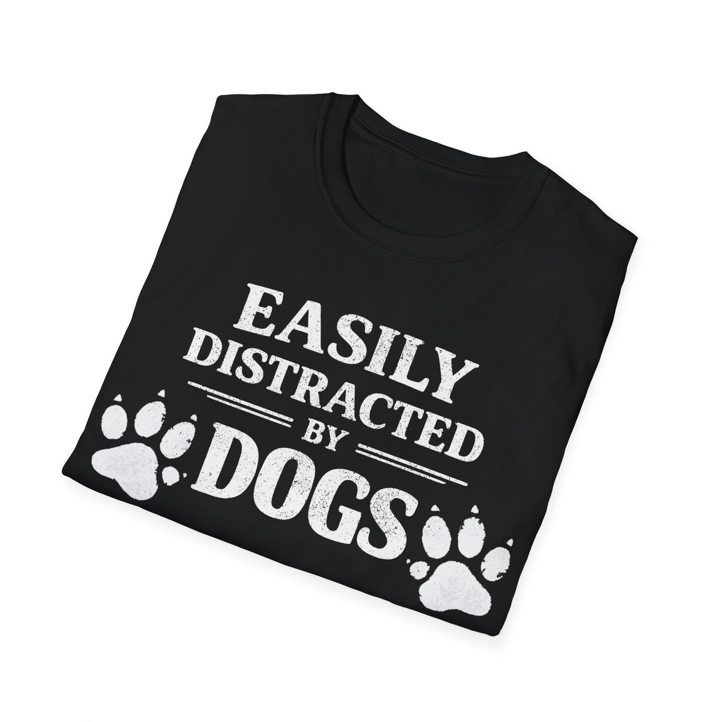 Easily Distracted by Dogs T-Shirt