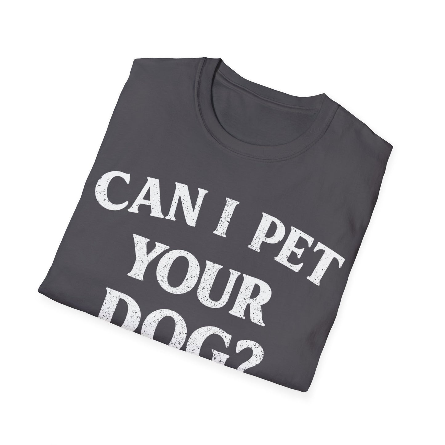 Can I Pet it T-Shirt