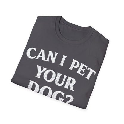 Can I Pet it T-Shirt