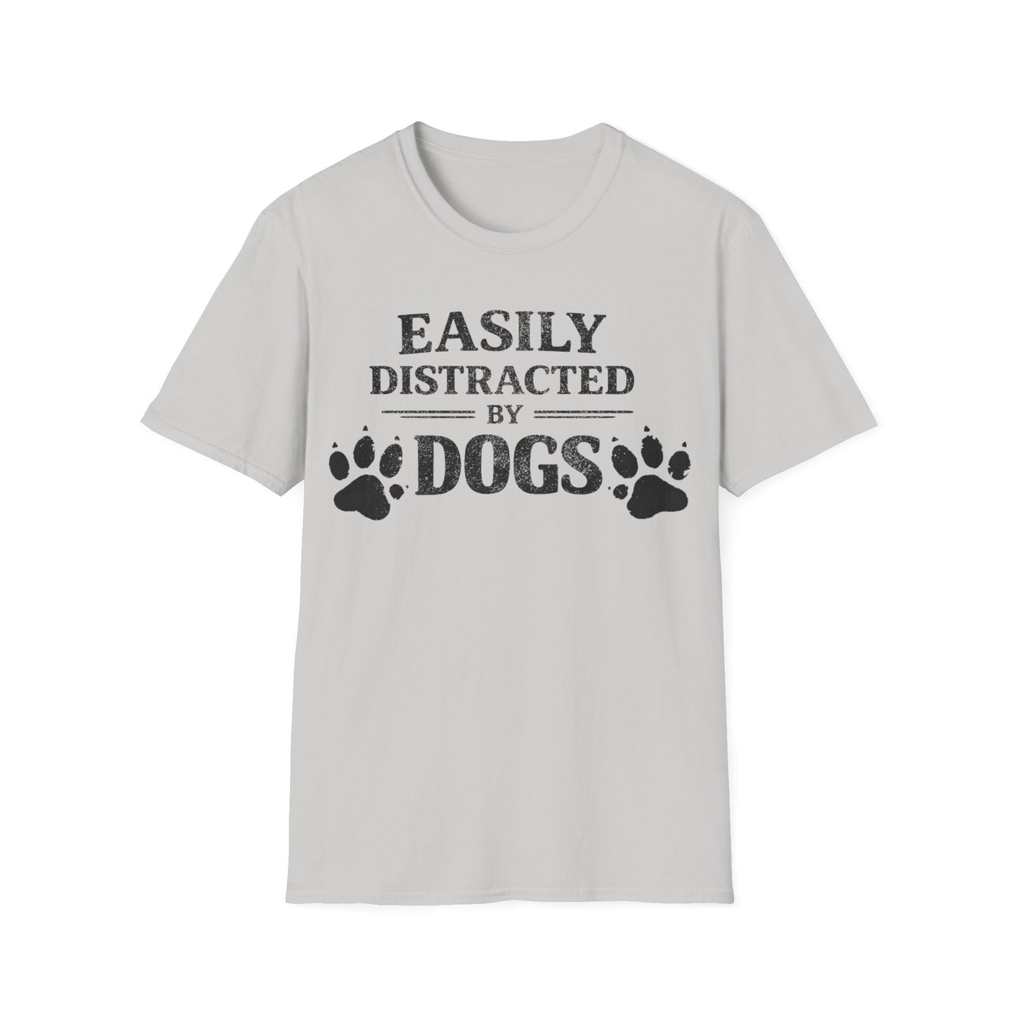 Easily Distracted by Dogs T-Shirt