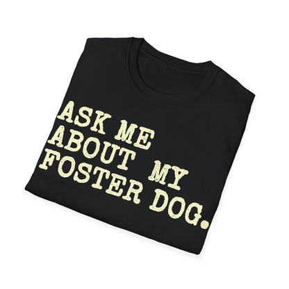 What About the Foster T-Shirt