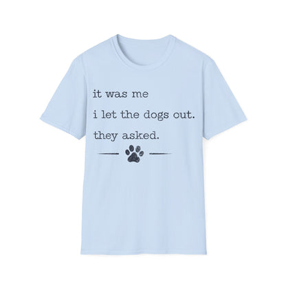 Who let the dogs out T-Shirt