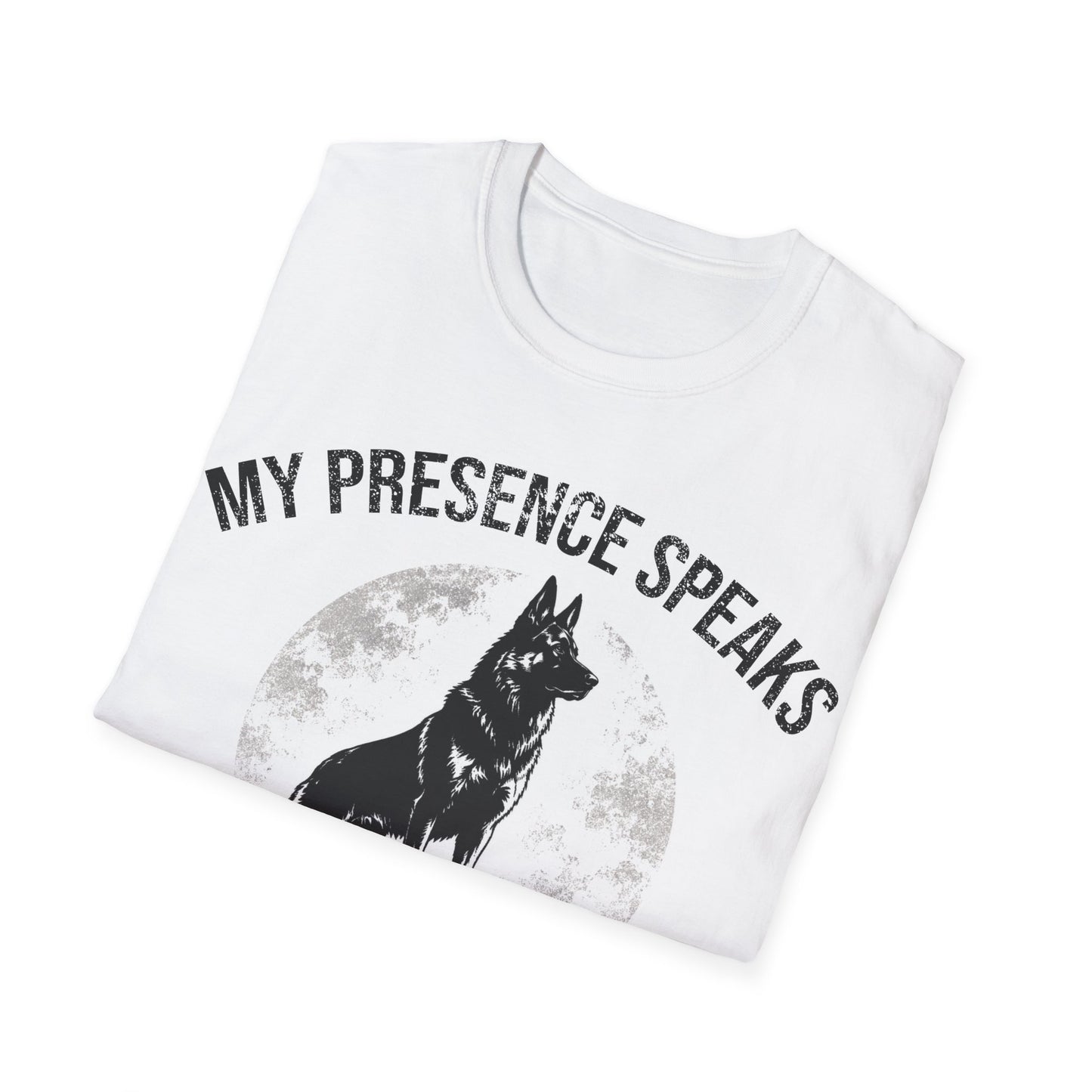 My Presence Speaks T-Shirt
