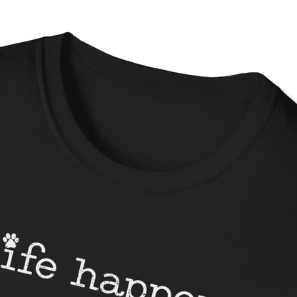 Life Happens T-Shirt