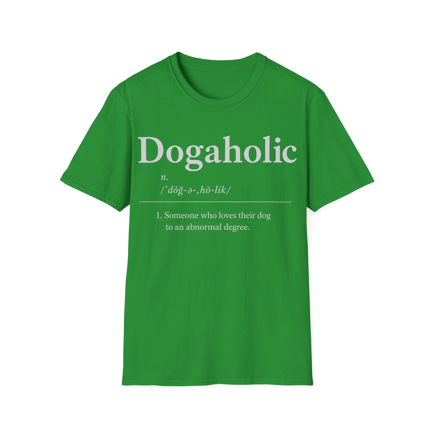 Dogaholic Definition T-Shirt