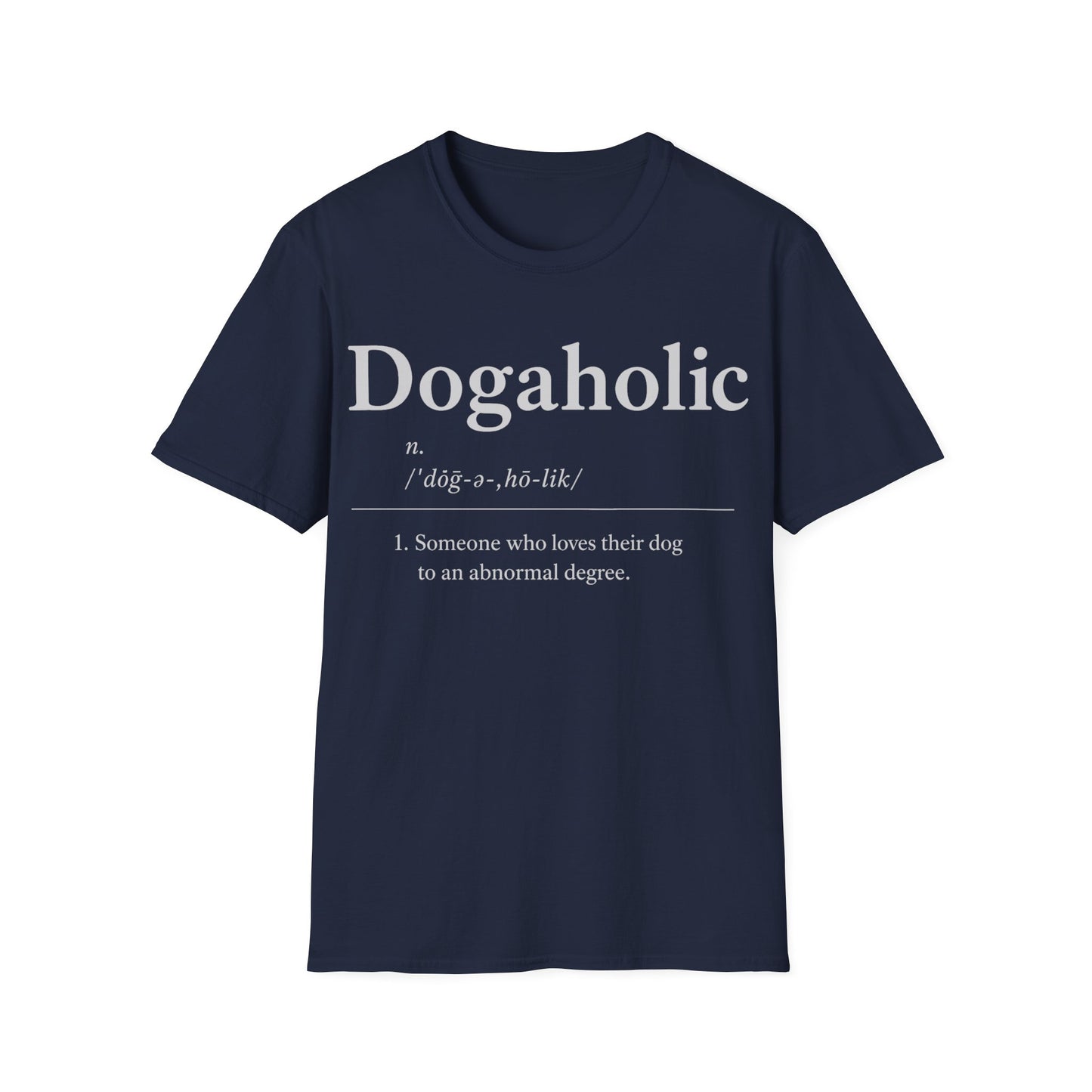 Dogaholic Definition T-Shirt