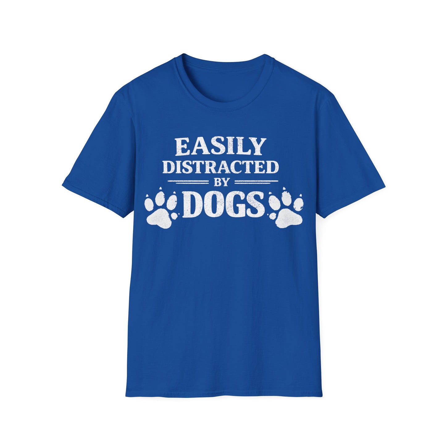 Easily Distracted by Dogs T-Shirt