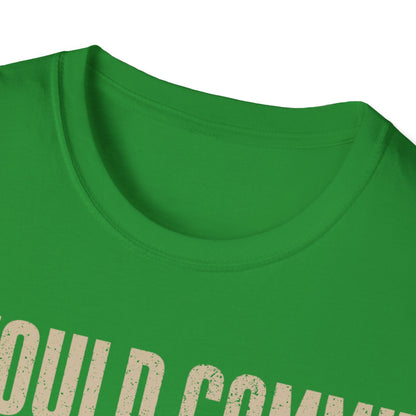 The furthest I will go T-Shirt