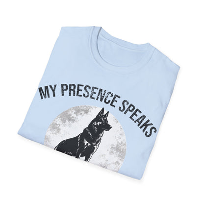 My Presence Speaks T-Shirt