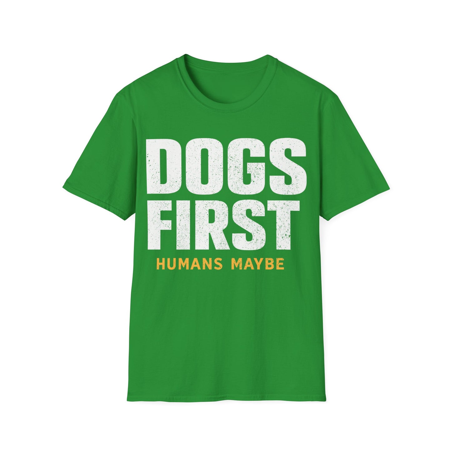 Dogs First T-Shirt