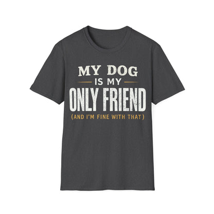 My Only Friend T-Shirt
