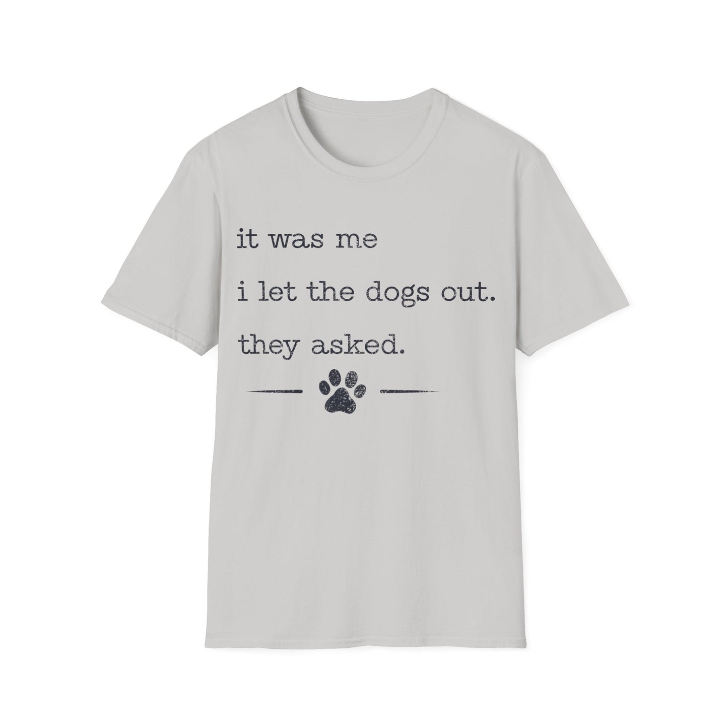 Who let the dogs out T-Shirt