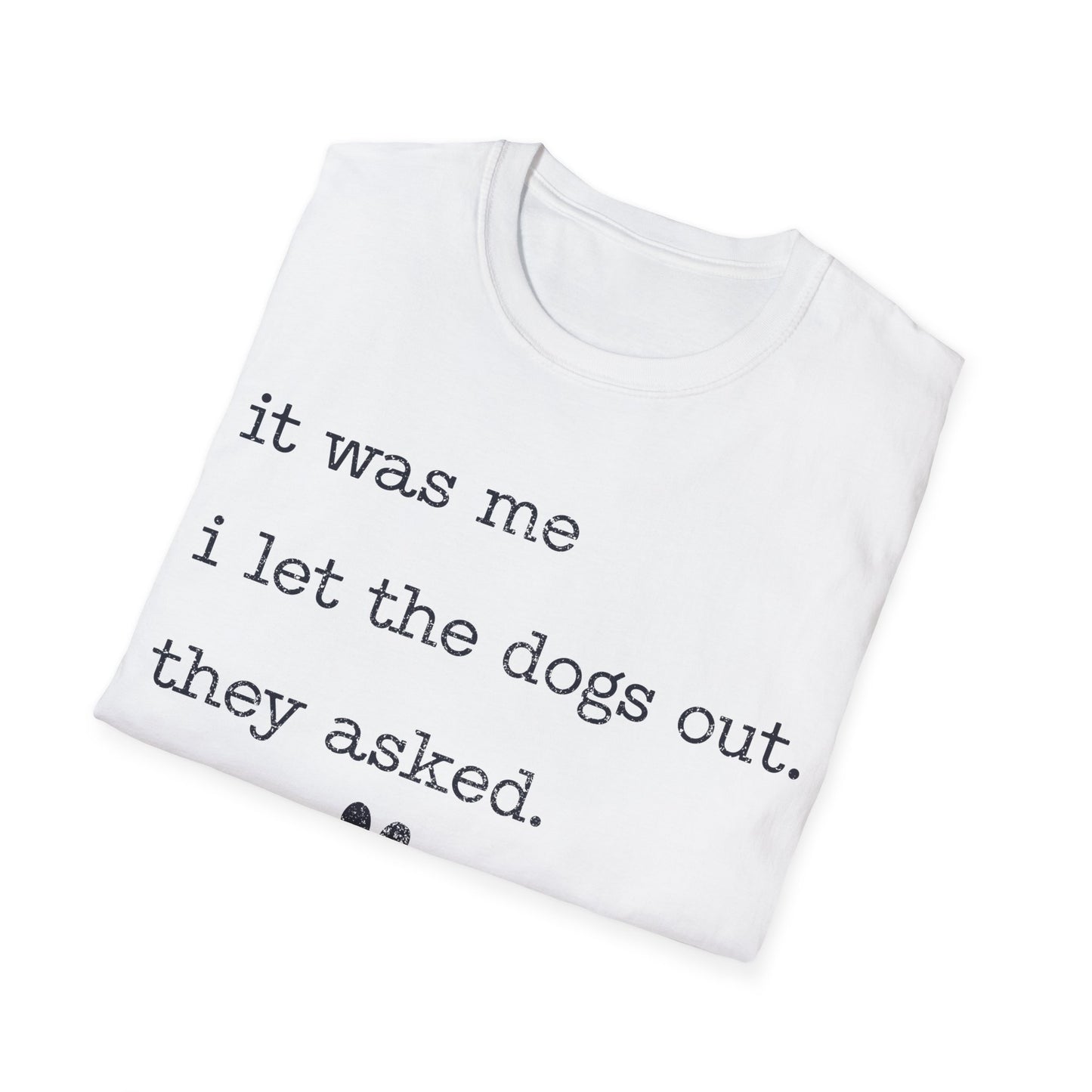 Who let the dogs out T-Shirt