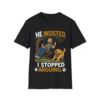 Insisted And Won T-Shirt