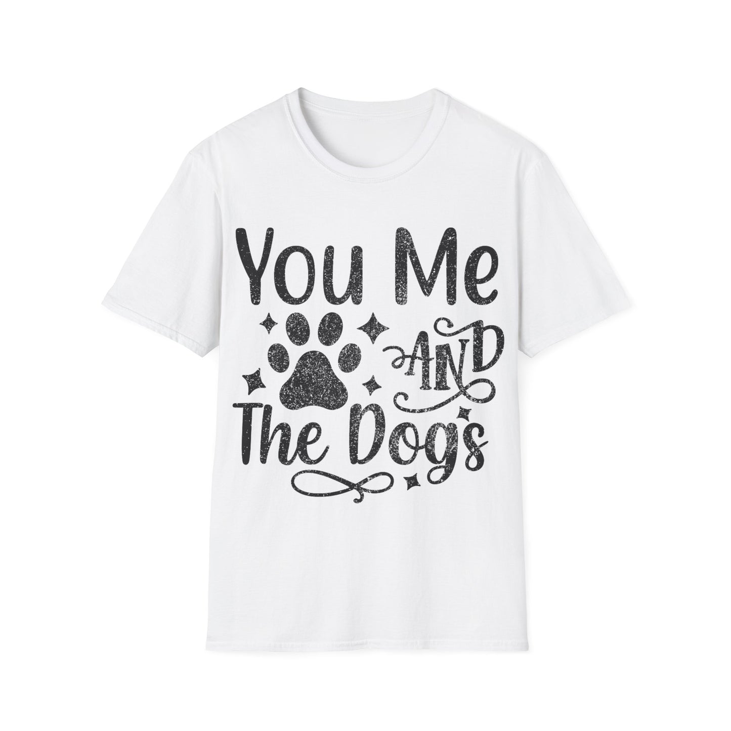 You Me and the Dogs T-Shirt