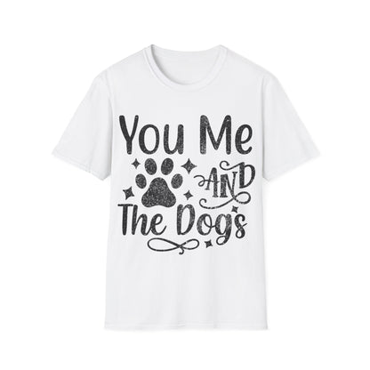 You Me and the Dogs T-Shirt