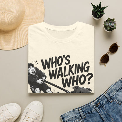 Who is Walking Who T-Shirt