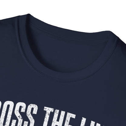 I will Cross it T-Shirt