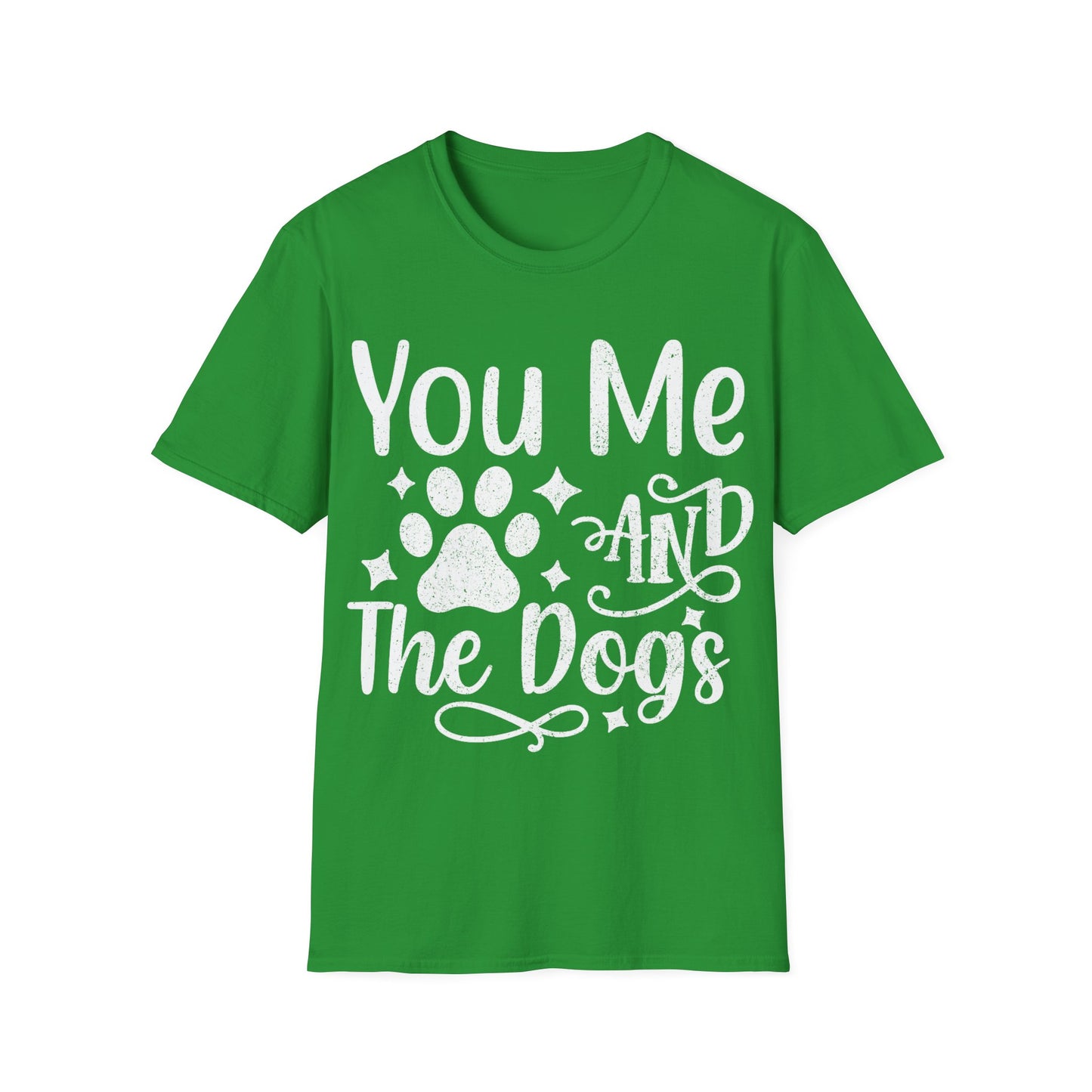 You Me and the Dogs T-Shirt