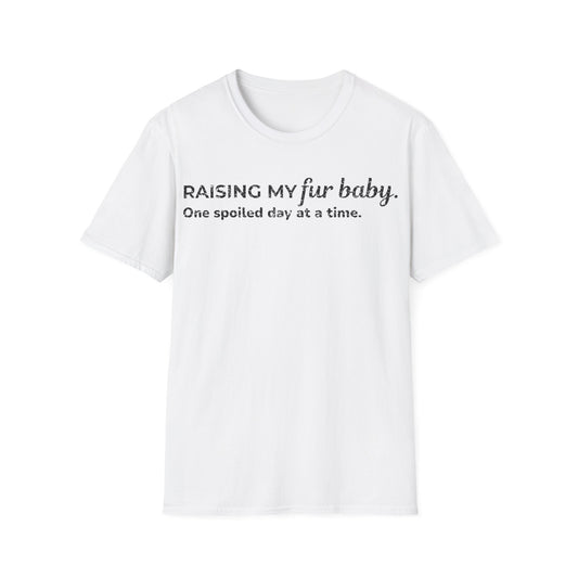 Raising My Fur Baby T-Shirt