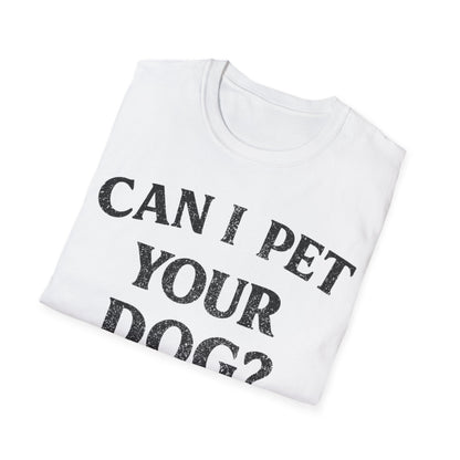 Can I Pet it T-Shirt