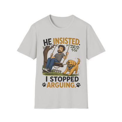 Insisted And Won T-Shirt