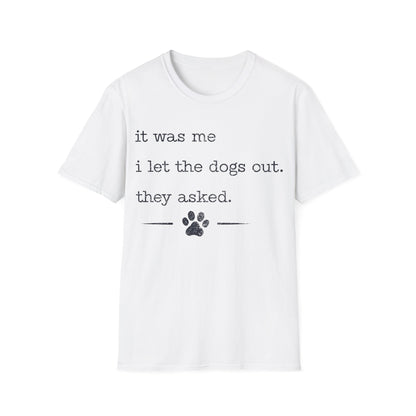 Who let the dogs out T-Shirt