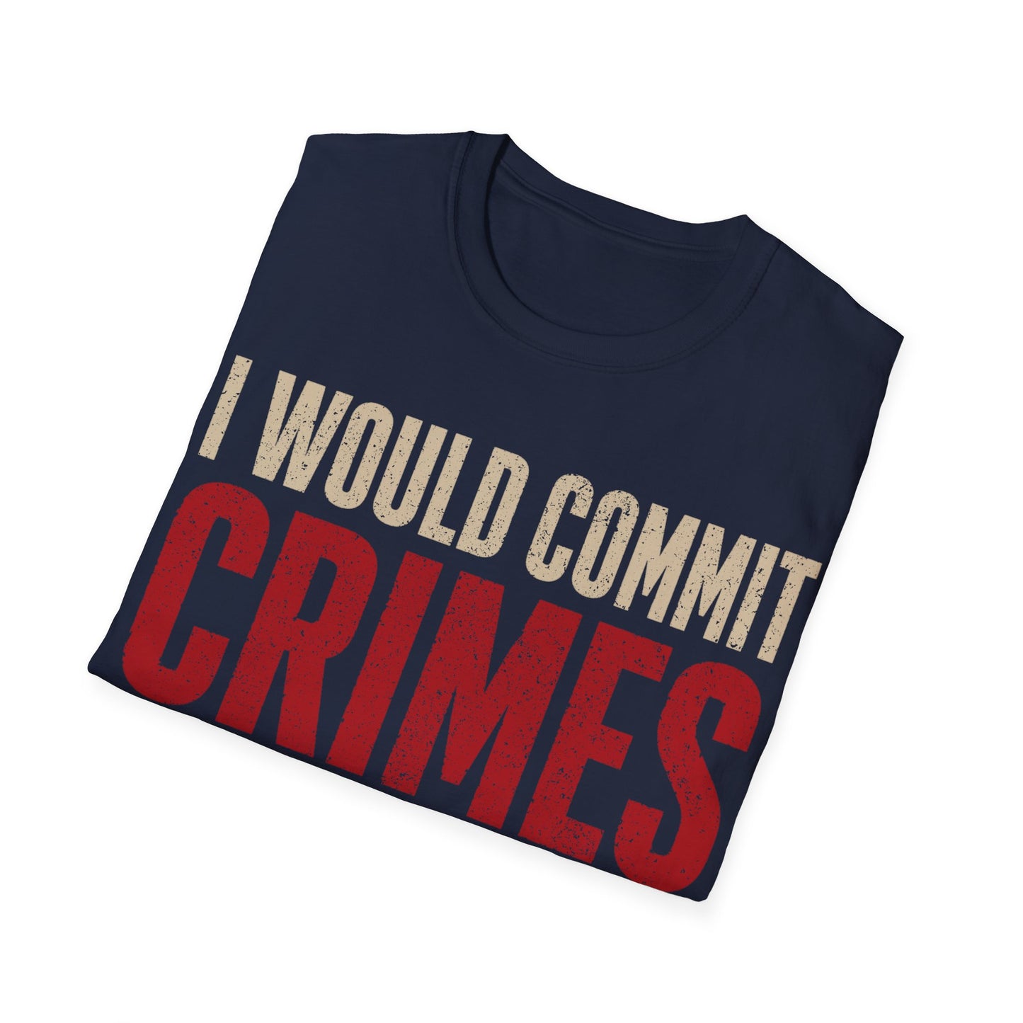 The furthest I will go T-Shirt