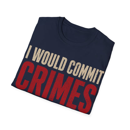 The furthest I will go T-Shirt