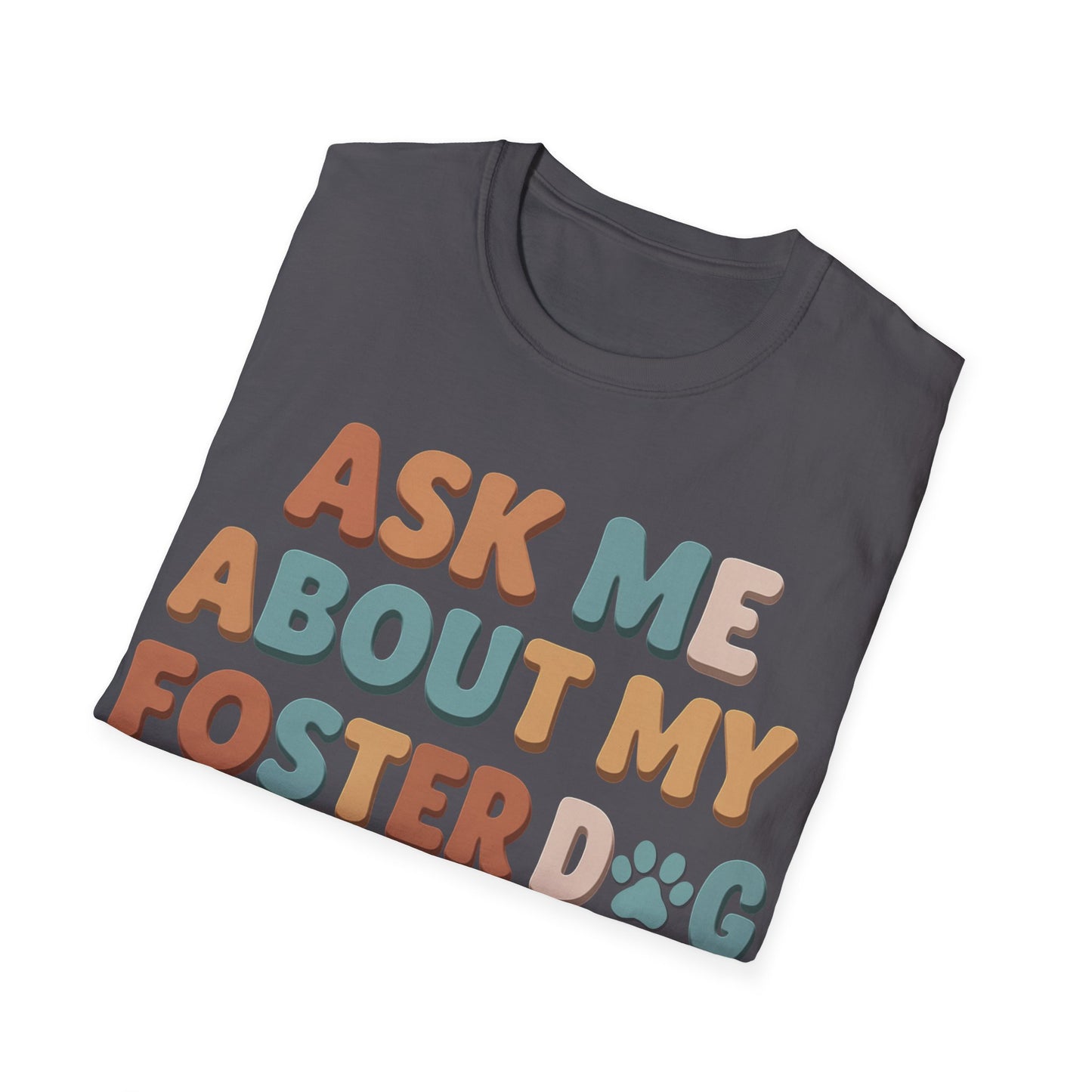 What About Your Foster T-Shirt