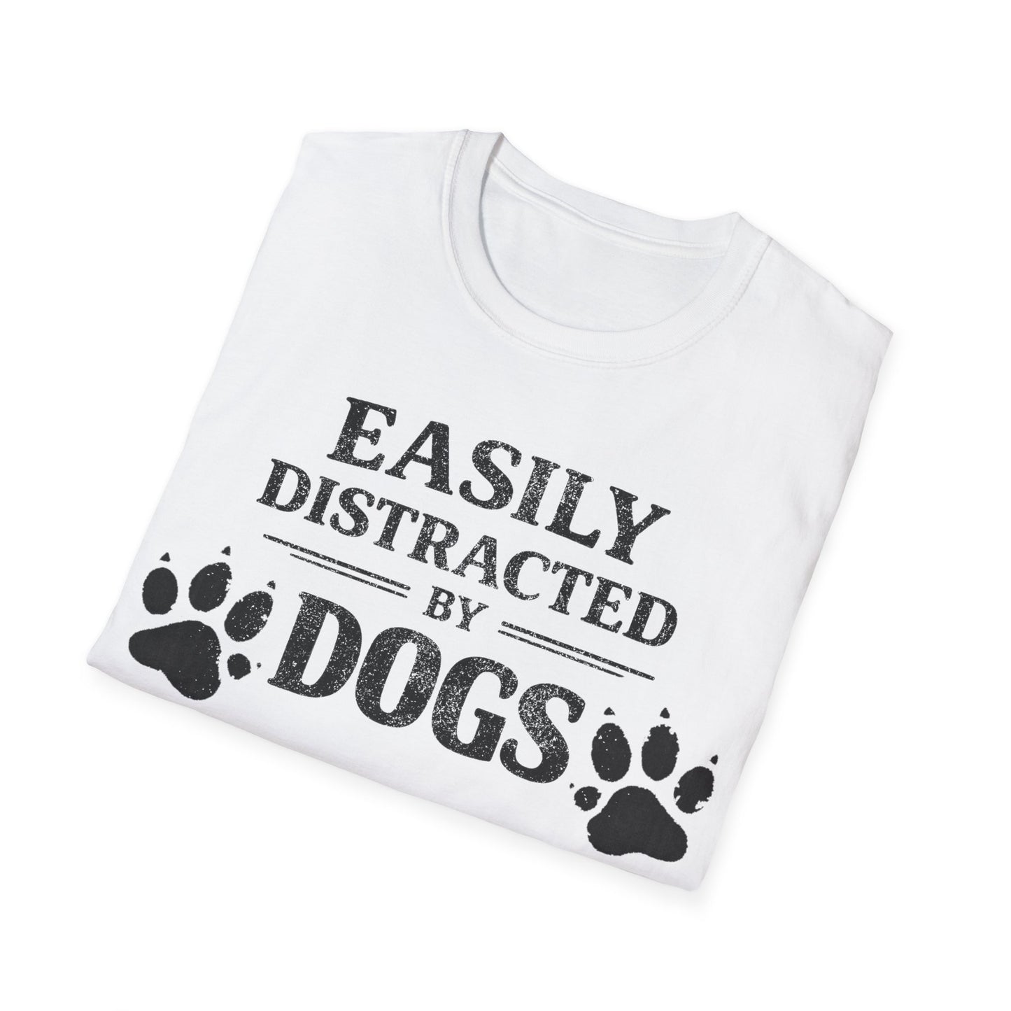 Easily Distracted by Dogs T-Shirt