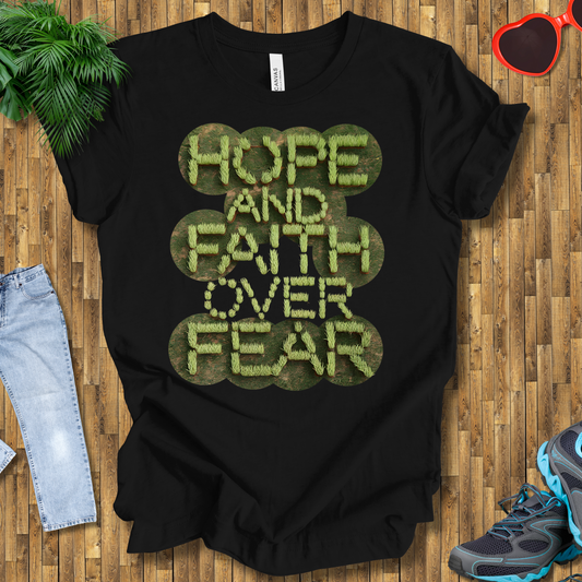 Hope and faith over fear T-Shirt