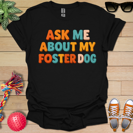 What About Your Foster T-Shirt