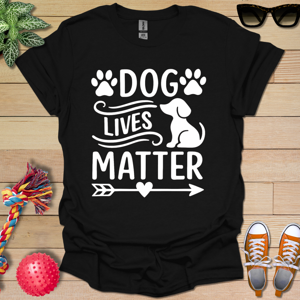 Dog Lives Matter  T-Shirt