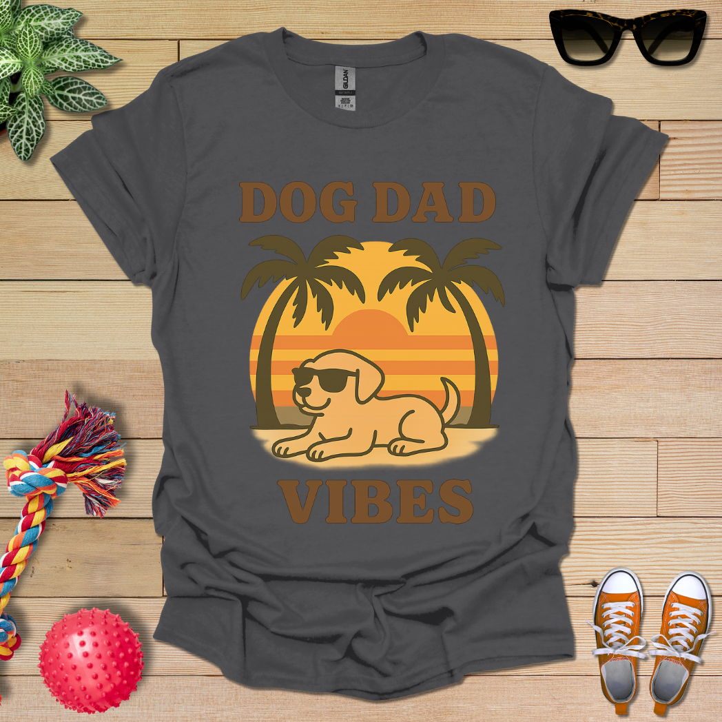 Dog Dad Vibes T-Shirt
