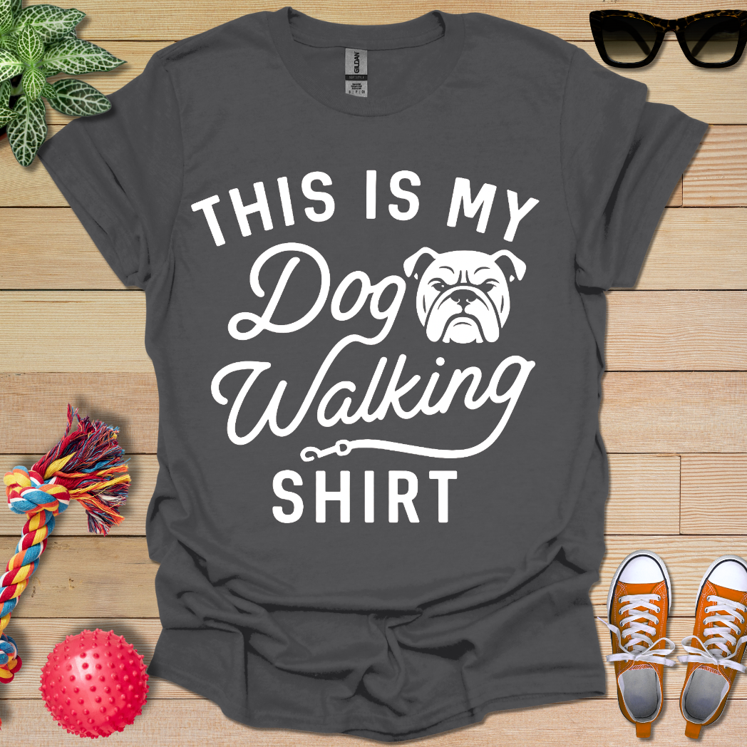 My Dog Walking  T-Shirt