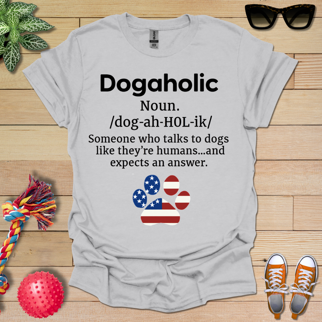Dogaholic Definition T-Shirt