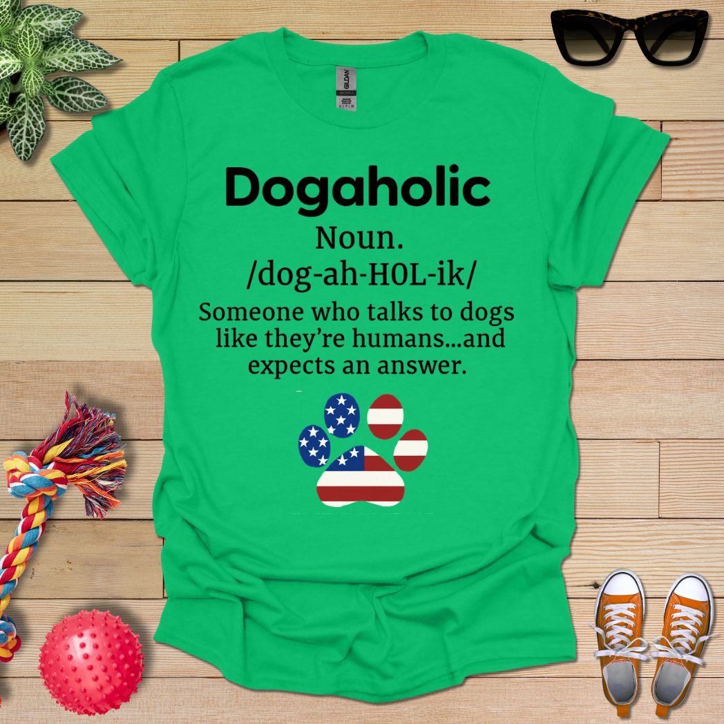 Dogaholic Definition T-Shirt