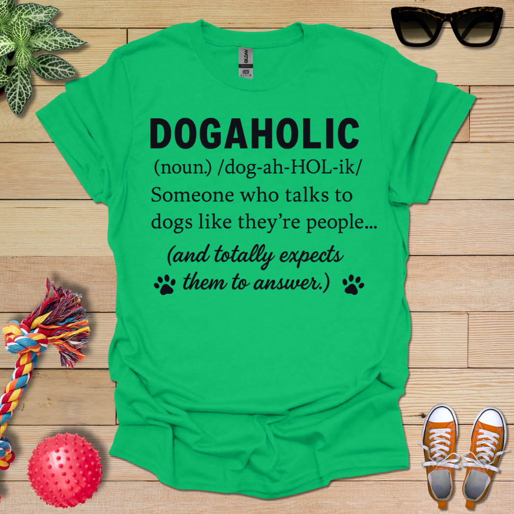 Dogaholic Definition T-Shirt