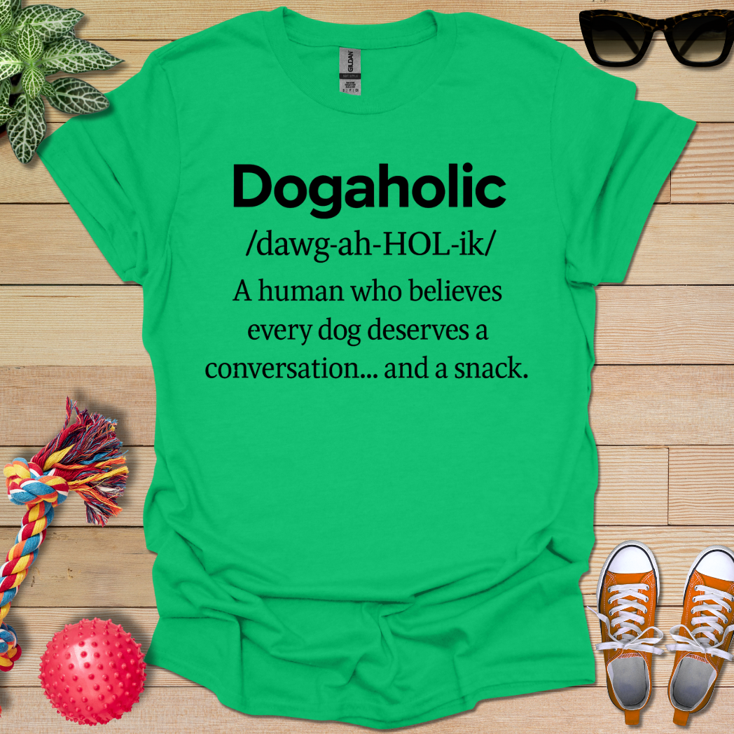 Dogaholic Definition T-Shirt