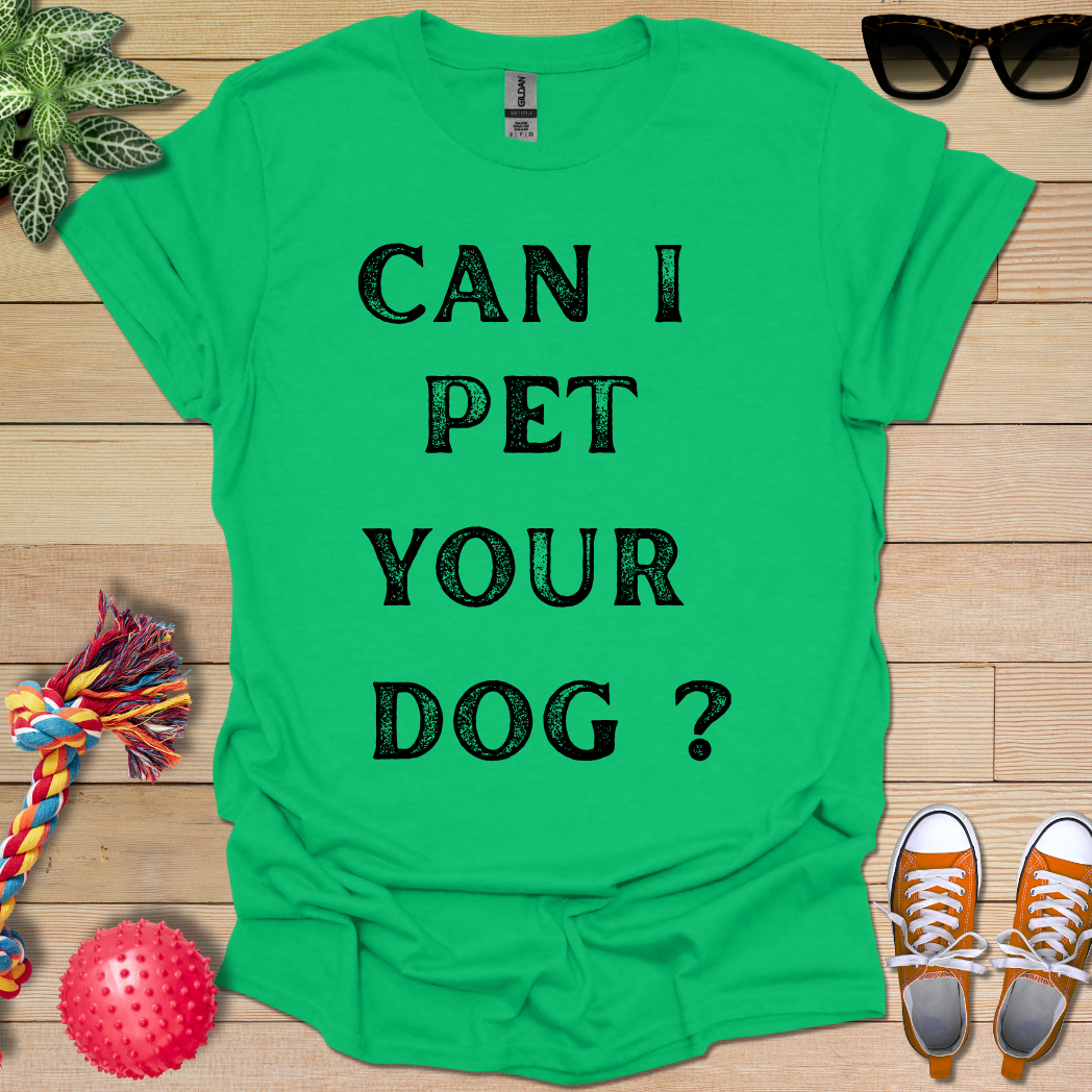 Can I Pet it T-Shirt