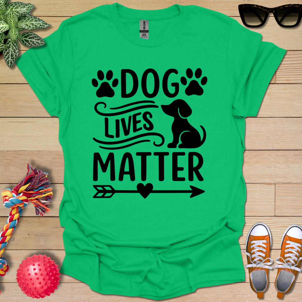 Dog Lives Matter  T-Shirt