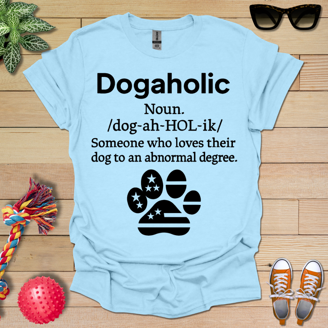 Dogaholic Definition T-Shirt