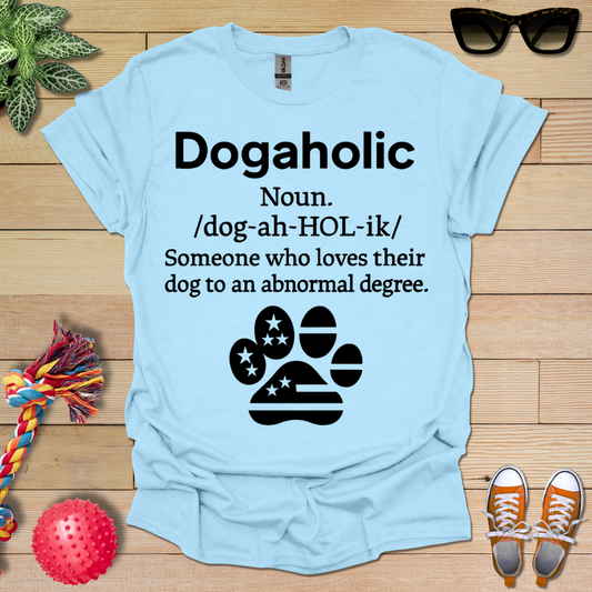 Dogaholic Definition T-Shirt